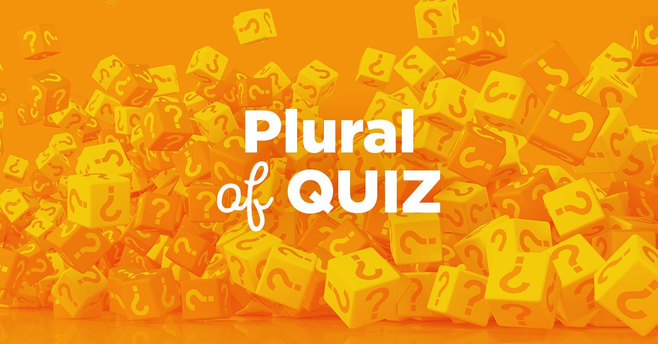 What is the Plural of “Quiz”?