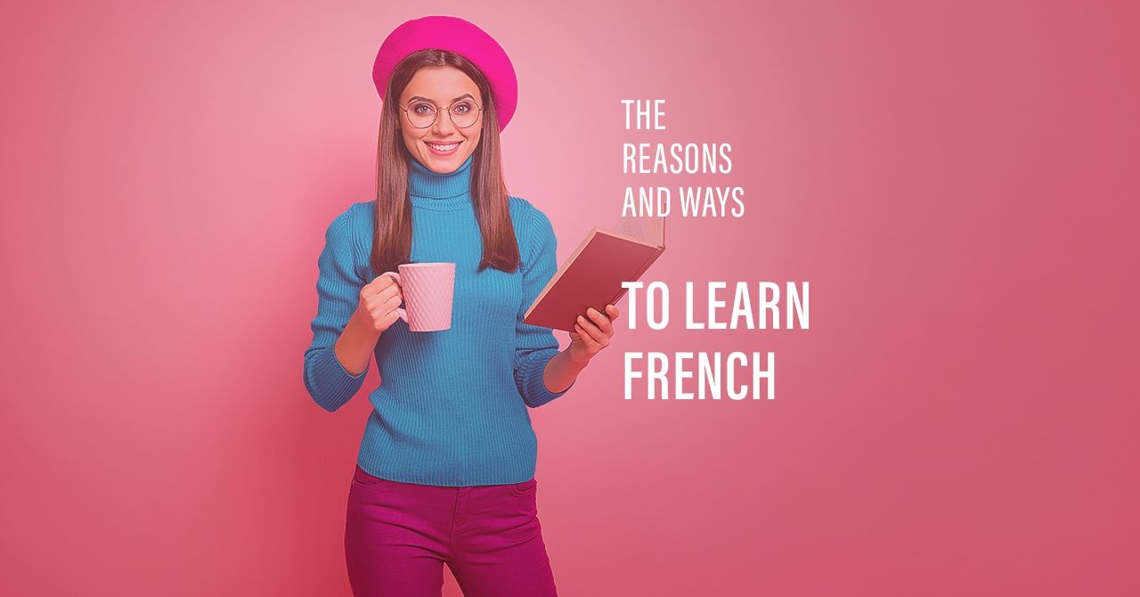 The reasons and ways to learn French