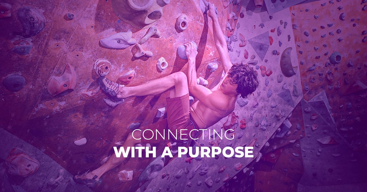 Connecting With a Purpose