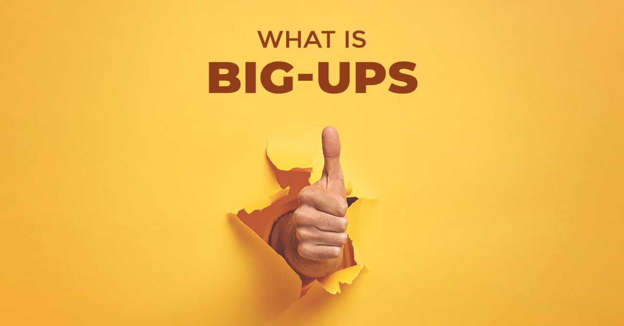 What Is The Meaning Of Big Ups And How To Use It Correctly 