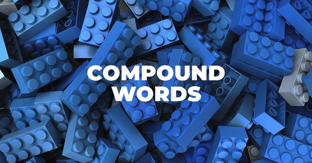 Compound Words Types Rules Of Spelling And Examples