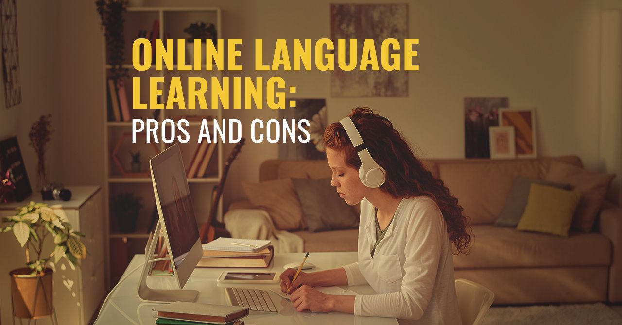 Pros and Cons of Online Language Learnin