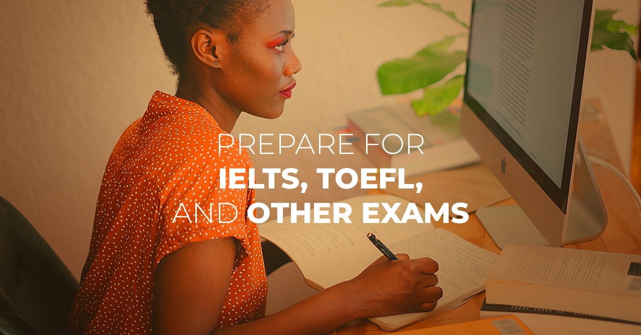 IELTS, TOEFL, and Other Exams