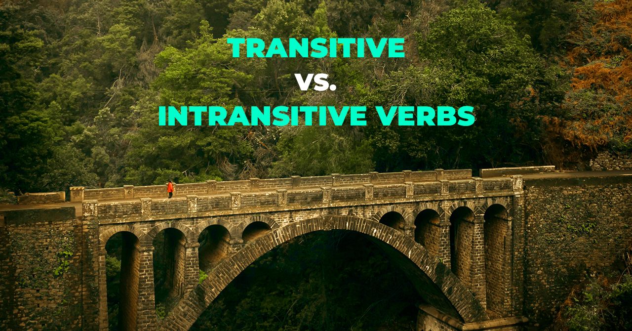 Transitive Vs Intransitive Verbs Difference Rules Examples