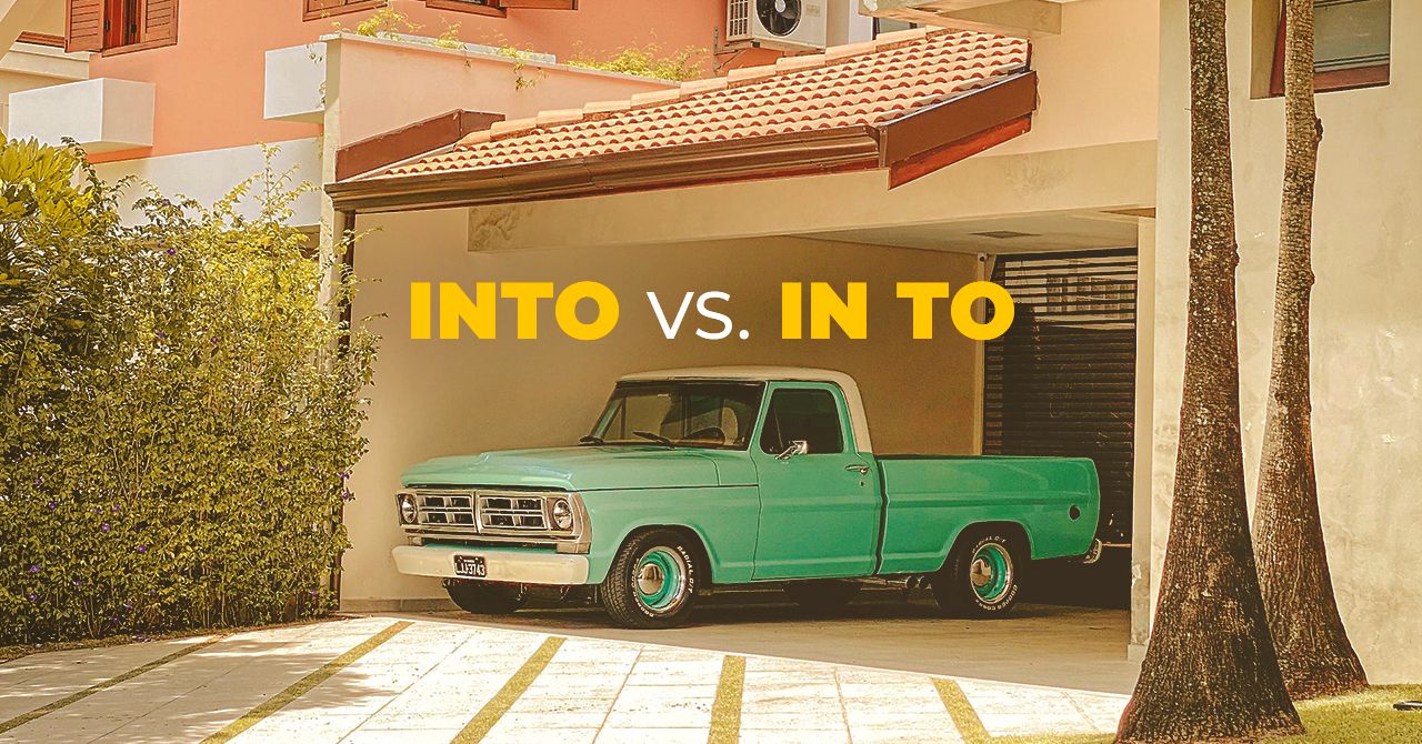 “Into” vs. “In To”