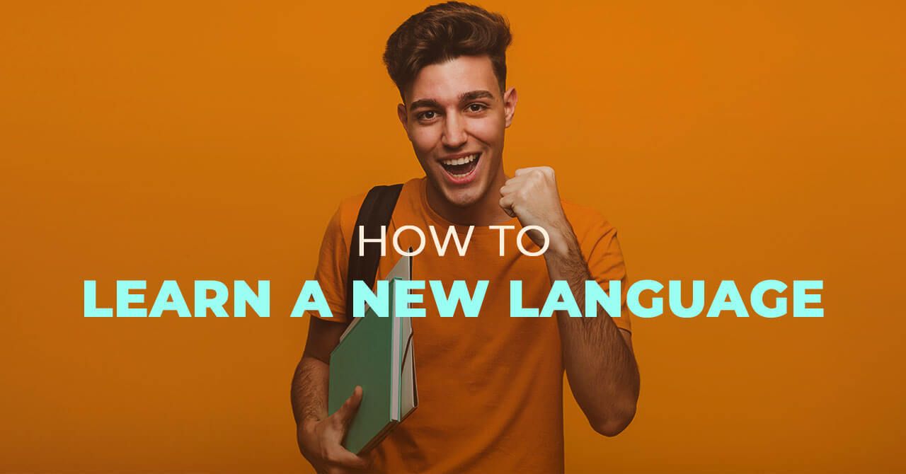 How to learn a new language