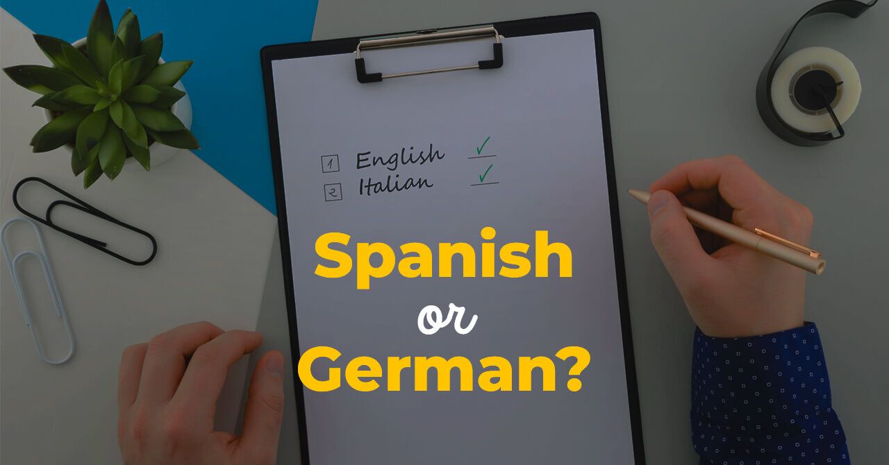 Spanish or German? Which Language to Learn Next