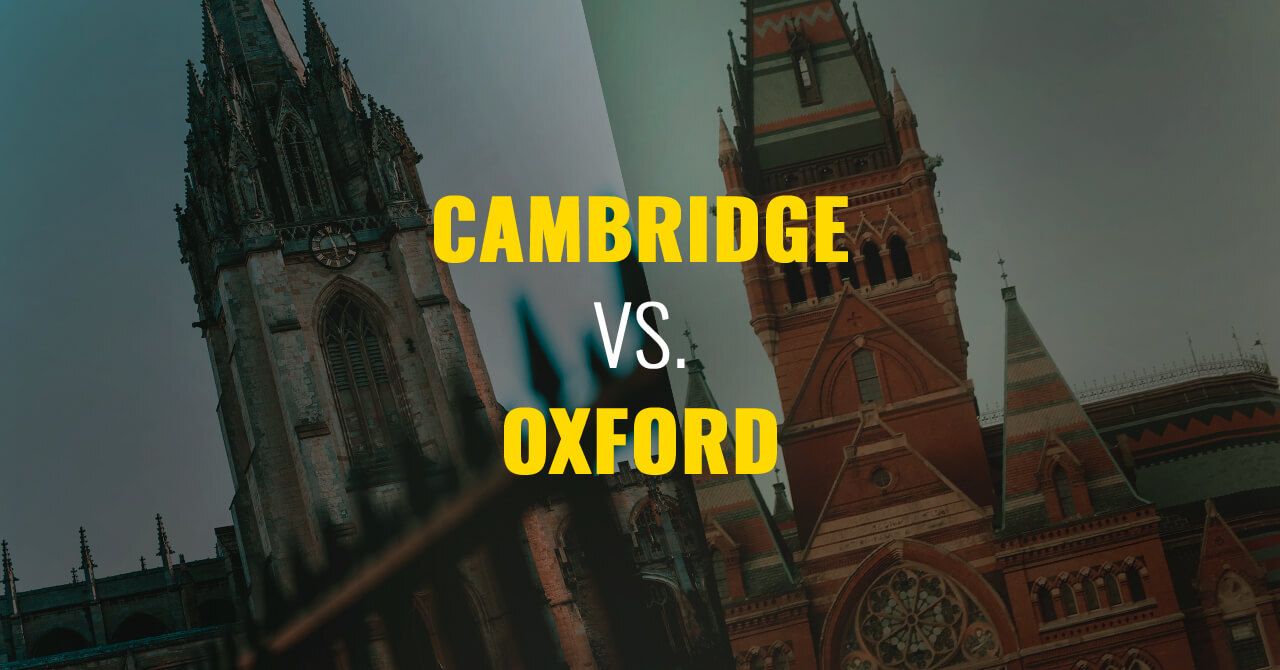 Cambridge vs. Oxford: Which One to Choose?