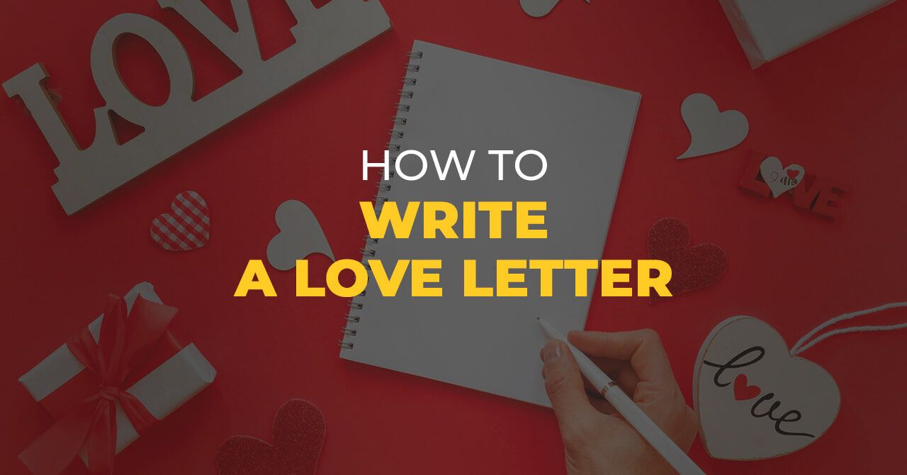 A Guide on How to Write a Love Letter on Valentine's Day