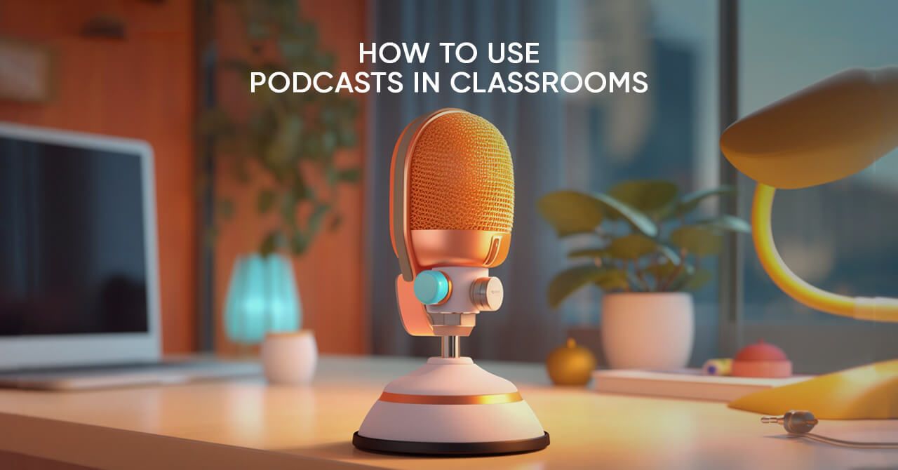 Podcasts in English Language Classrooms