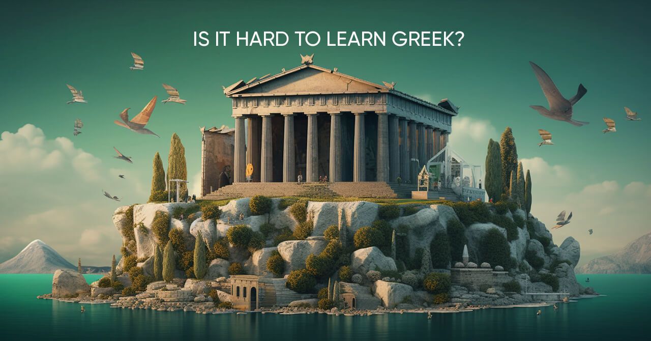 greek-is-it-hard-to-learn-best-ways-to-master-the-language