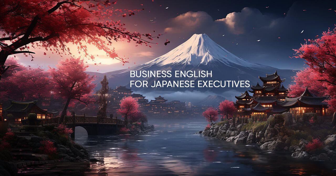 Business English to Japanese Executives