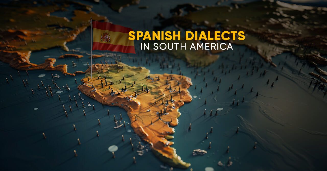 Spanish Dialects in South America