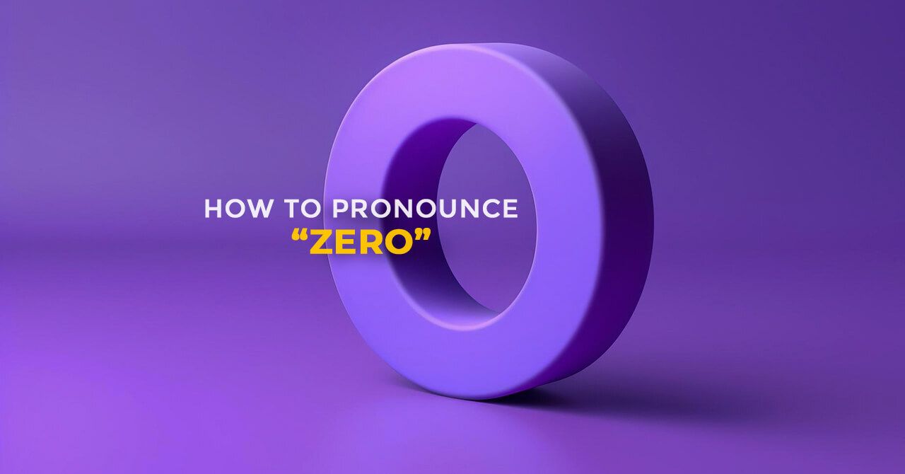 How to Pronounce “Zero”