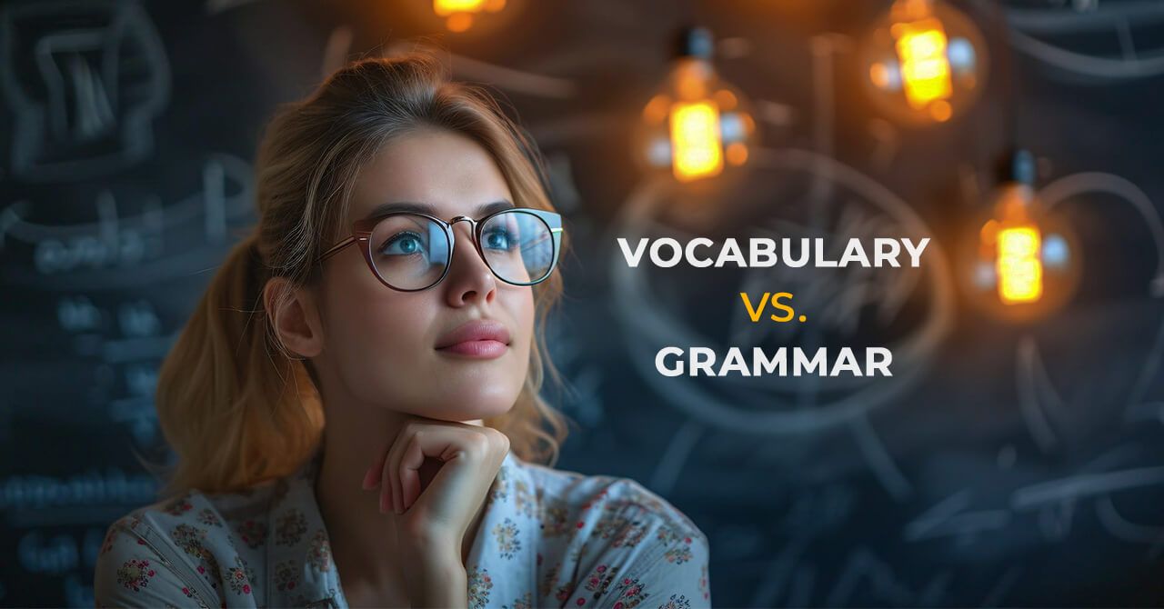 Grammar vs. Vocabulary