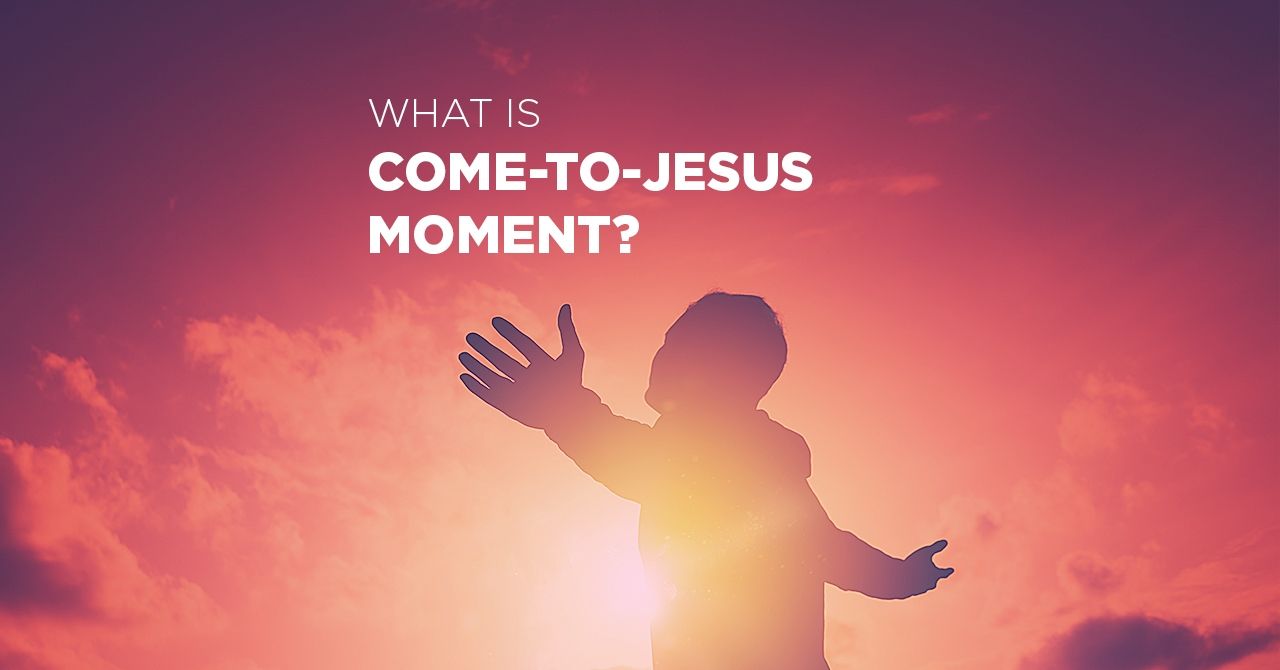 come to jesus moment definition