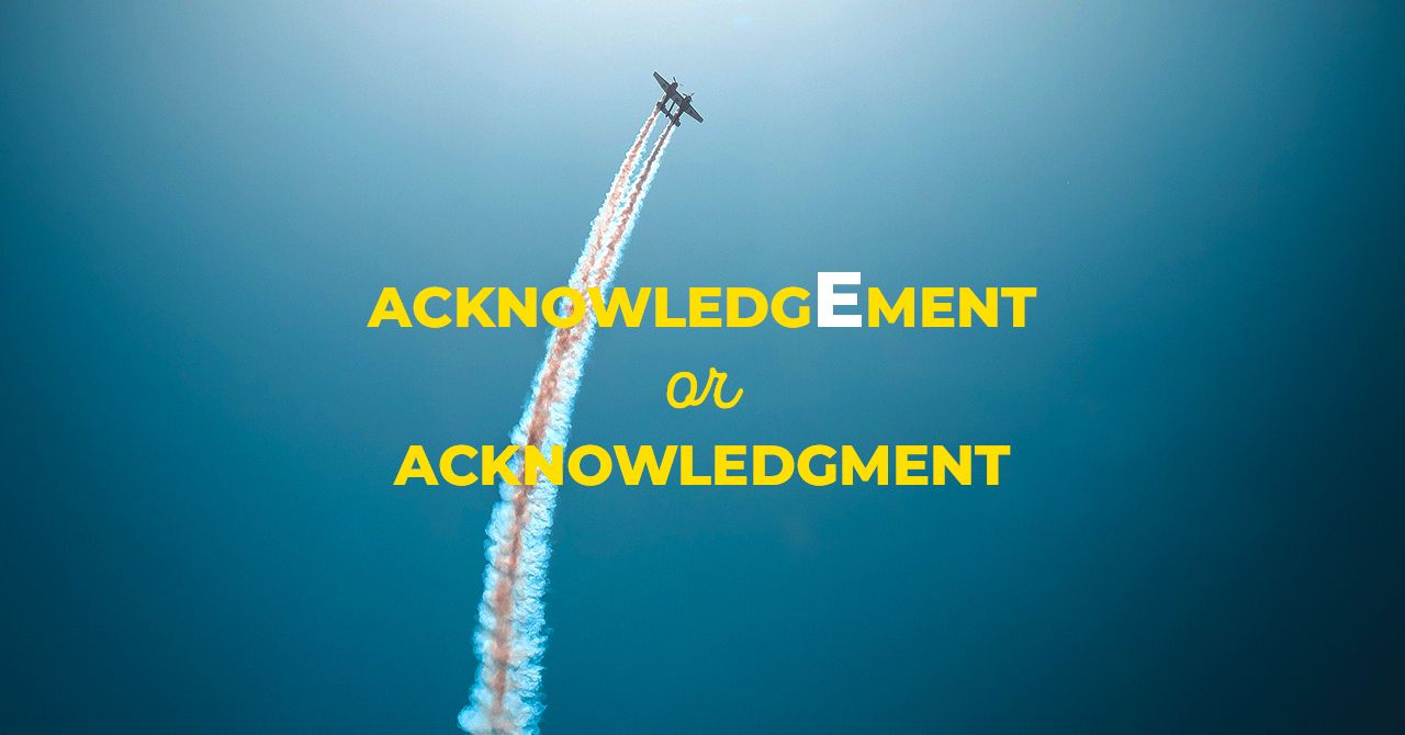 What Is The Difference Between Acknowledgement And Acknowledgment