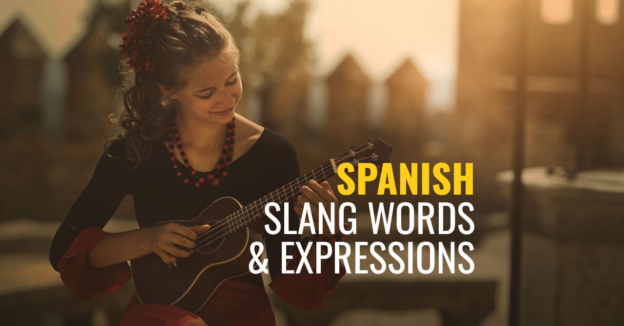 Spanish Slang Words   Expressions  1  