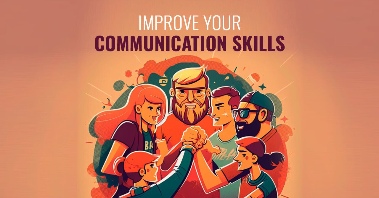 How To Improve Your Communication Skills