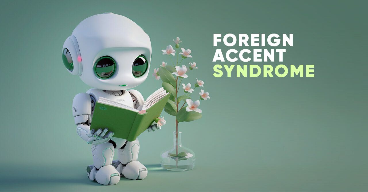 The Unusual Condition of Foreign Accent Syndrome