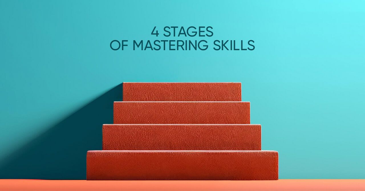 Four Stages of Mastering Skills