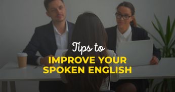 3 Tips & Strategies to Help Improve Your Spoken English