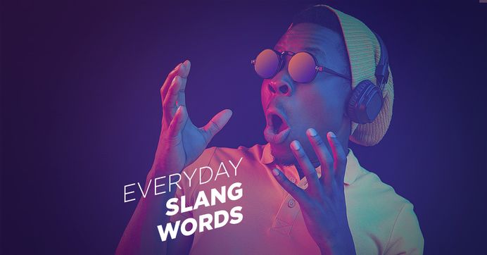 top-common-english-slang-words-to-use-in-everyday-life