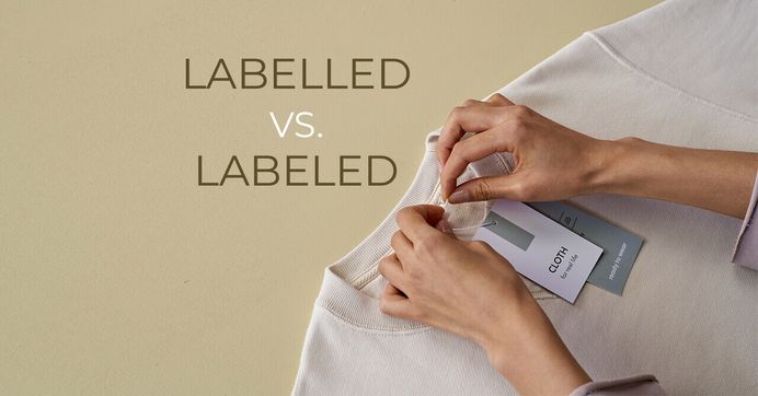 “Labelled” or “Labeled”? Which Spelling is Correct?