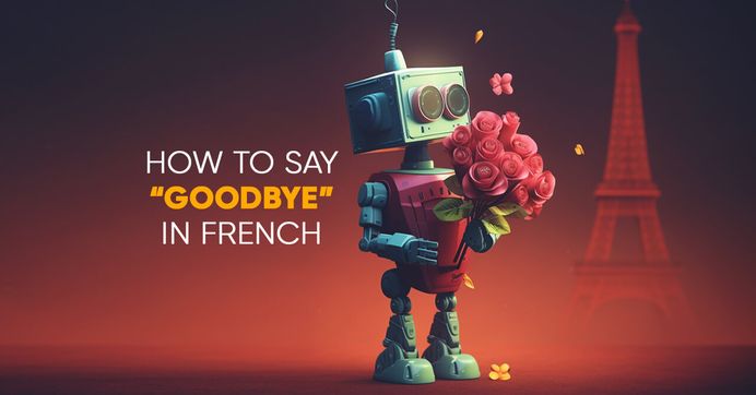 how-to-say-goodbye-in-french