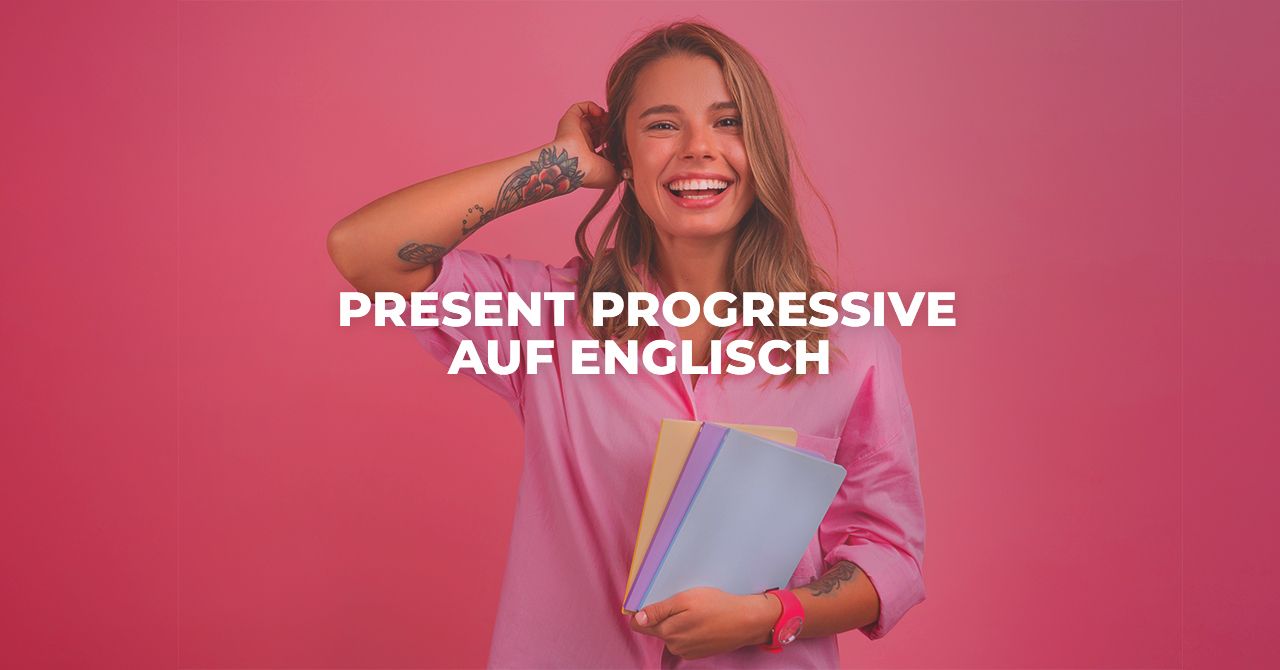 Present Progressive auf Englisc