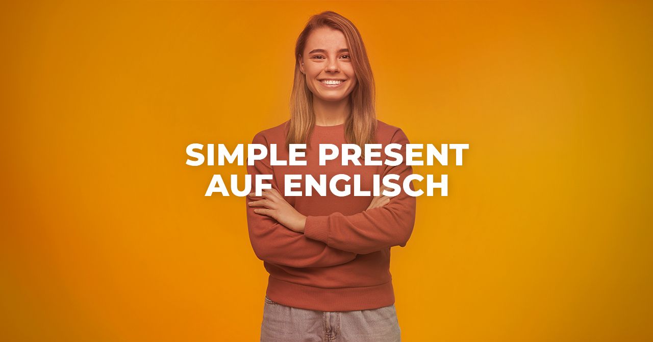 Simple Present auf Englisch