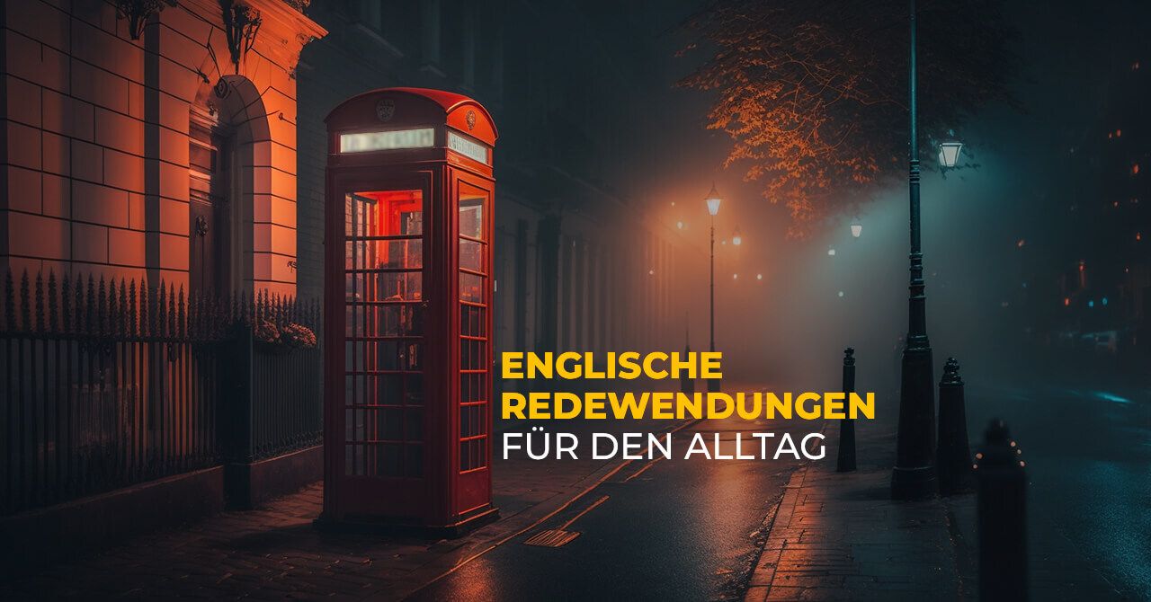 Englische Redewendungen für den Alltag