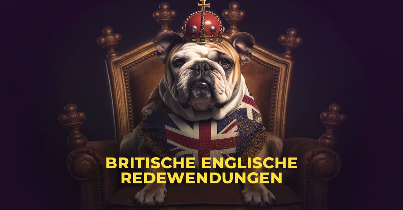 Britische Redewendungen