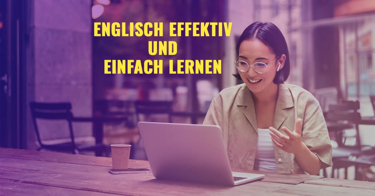 Mit diesen Tipps lernen Sie Englisch am effektivsten und einfachsten