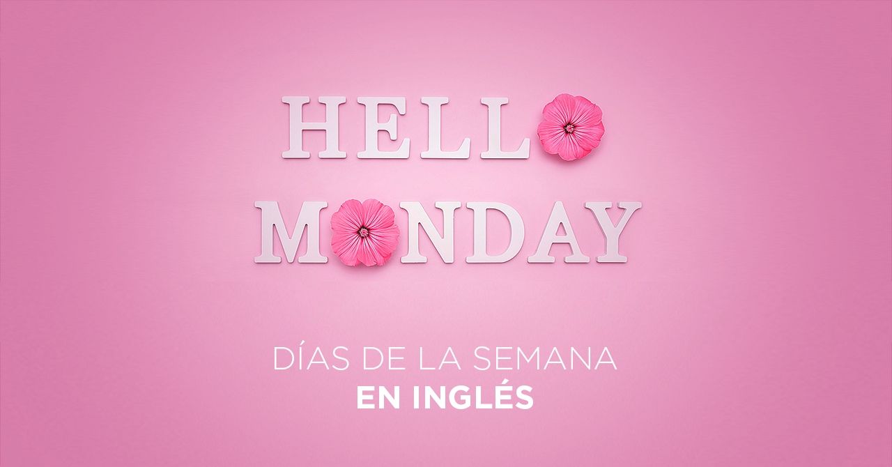 Días de La Semana en Ingles