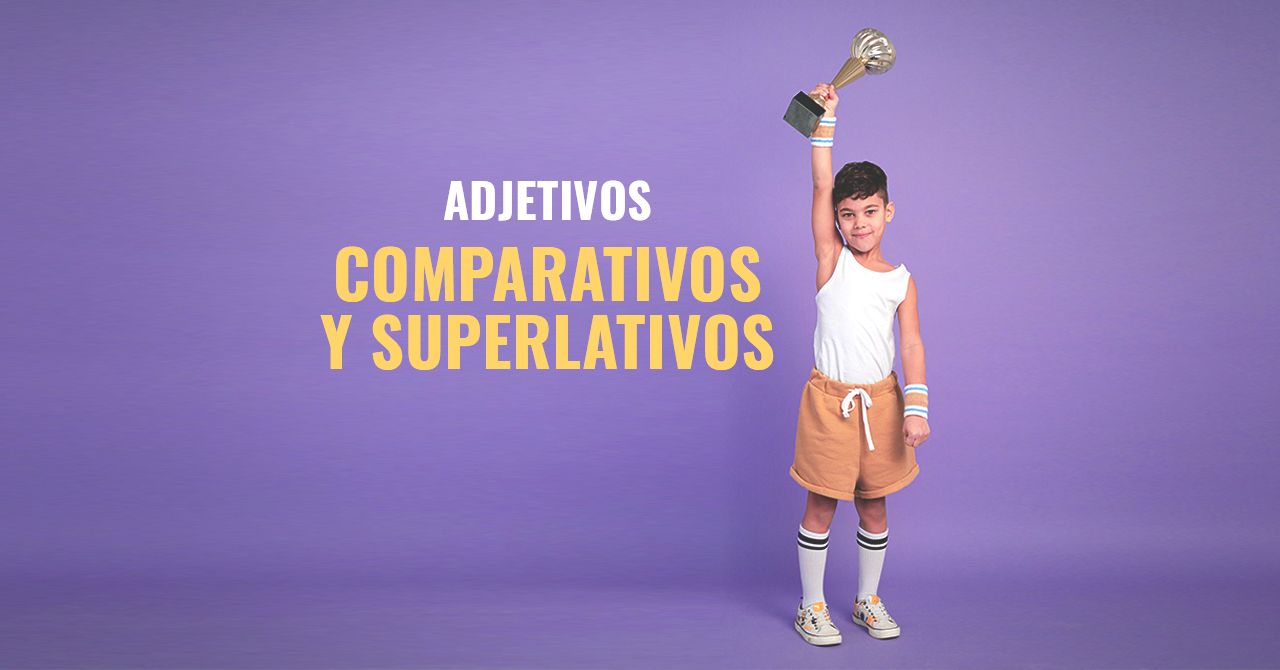 comparativos y superlativos