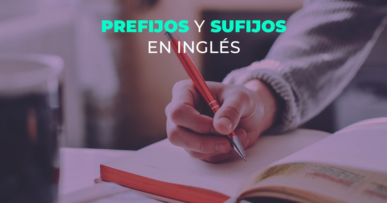 prefijos y sufijos