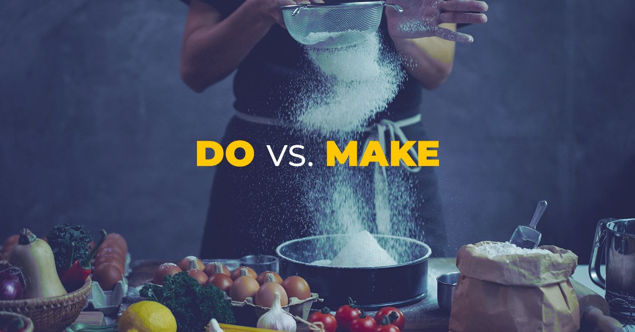 Do vs. Make