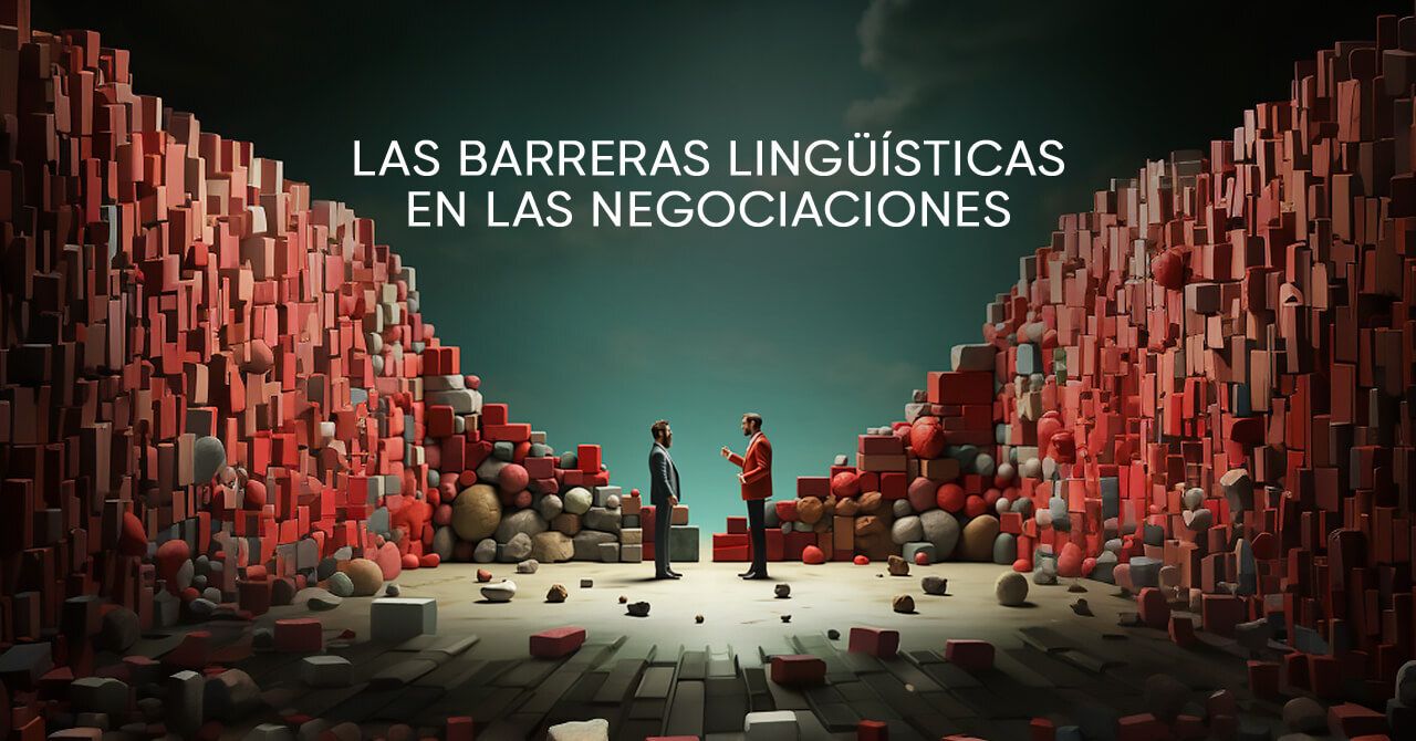 Como evitar las barreras lingüísticas en las negociaciones