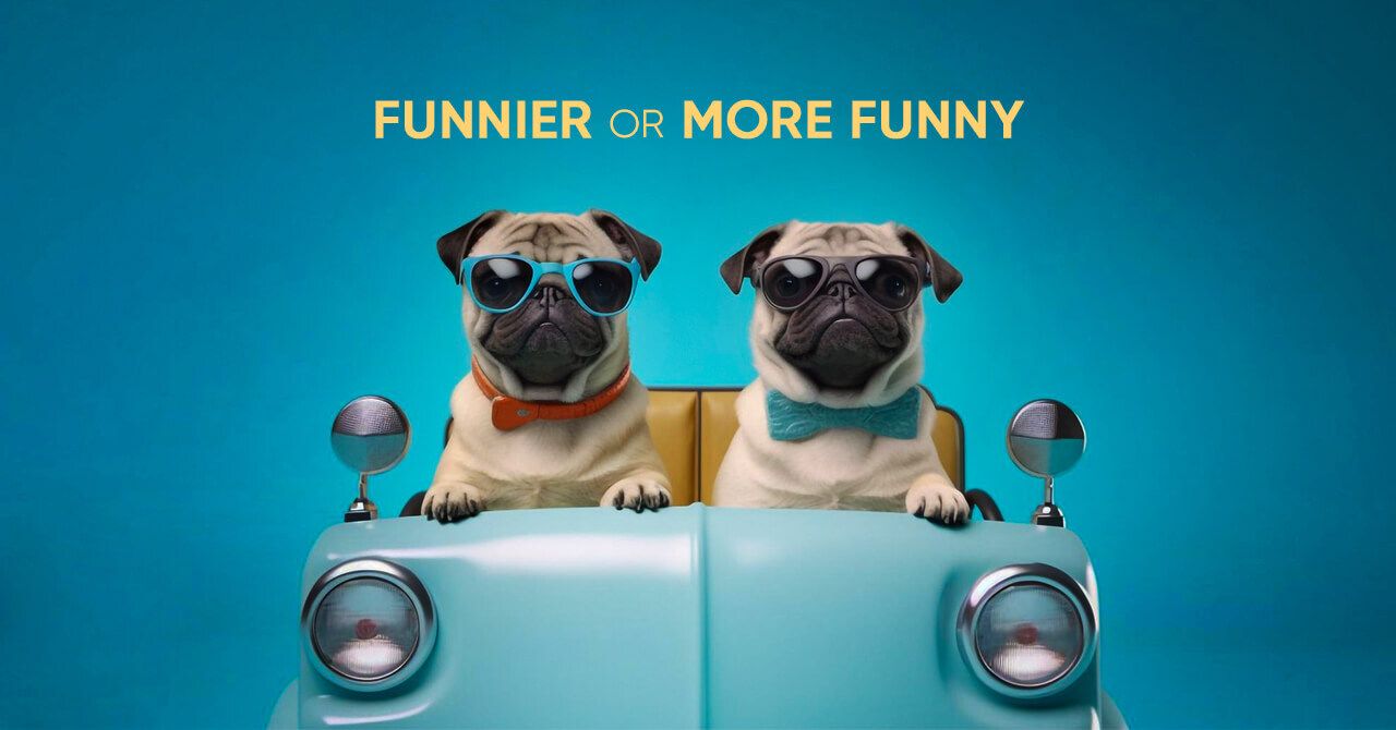 “funnier” o “more funny”