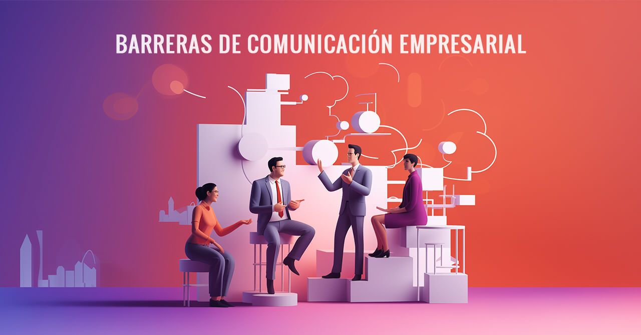 Barreras en la comunicacion de negocios