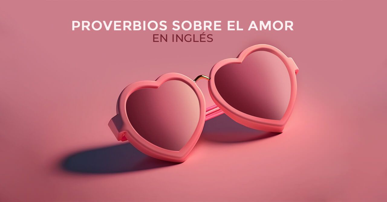 Proverbios de amor en inglés