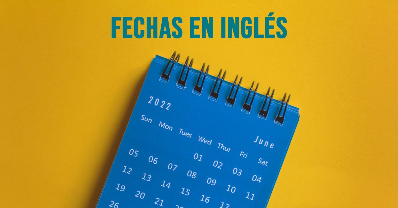 Fechas En Inglés Americano Y Británico Escríbelas Correctamente 3725