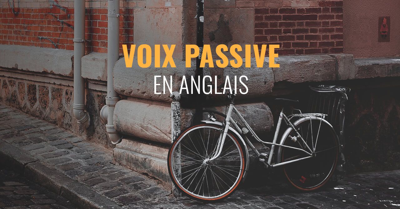 Voix passive en anglais