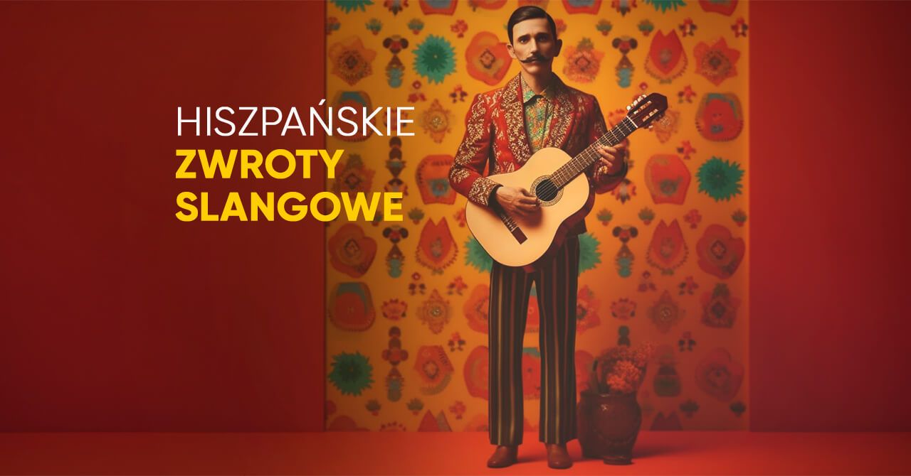 hiszpańskie zwroty slangowe