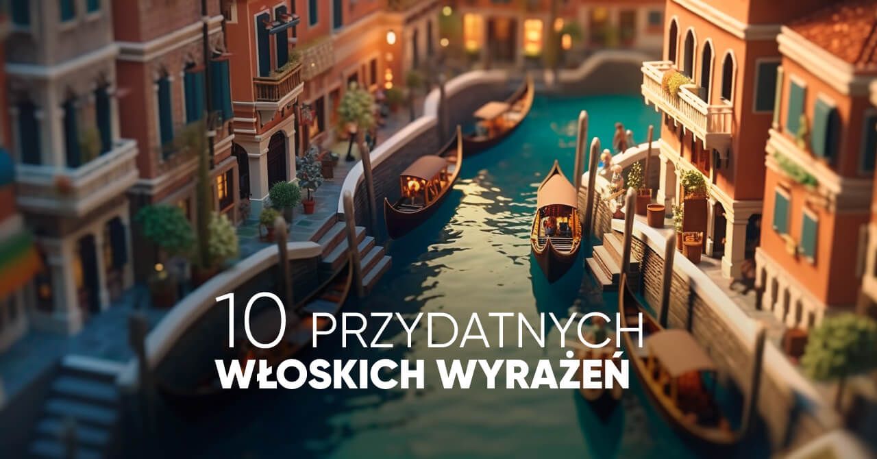 10 popularnych włoskich wyrażeń