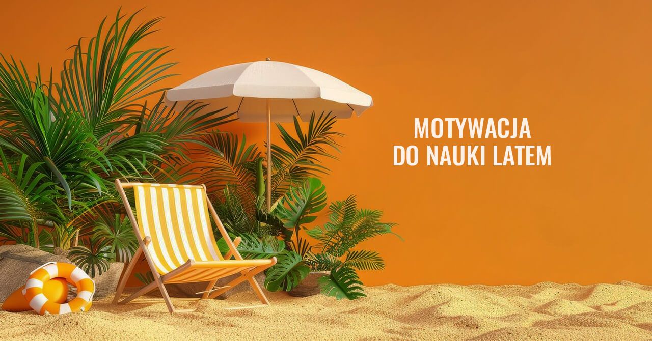 Jak utrzymać motywację do nauki języka w okresie letnim ☀️