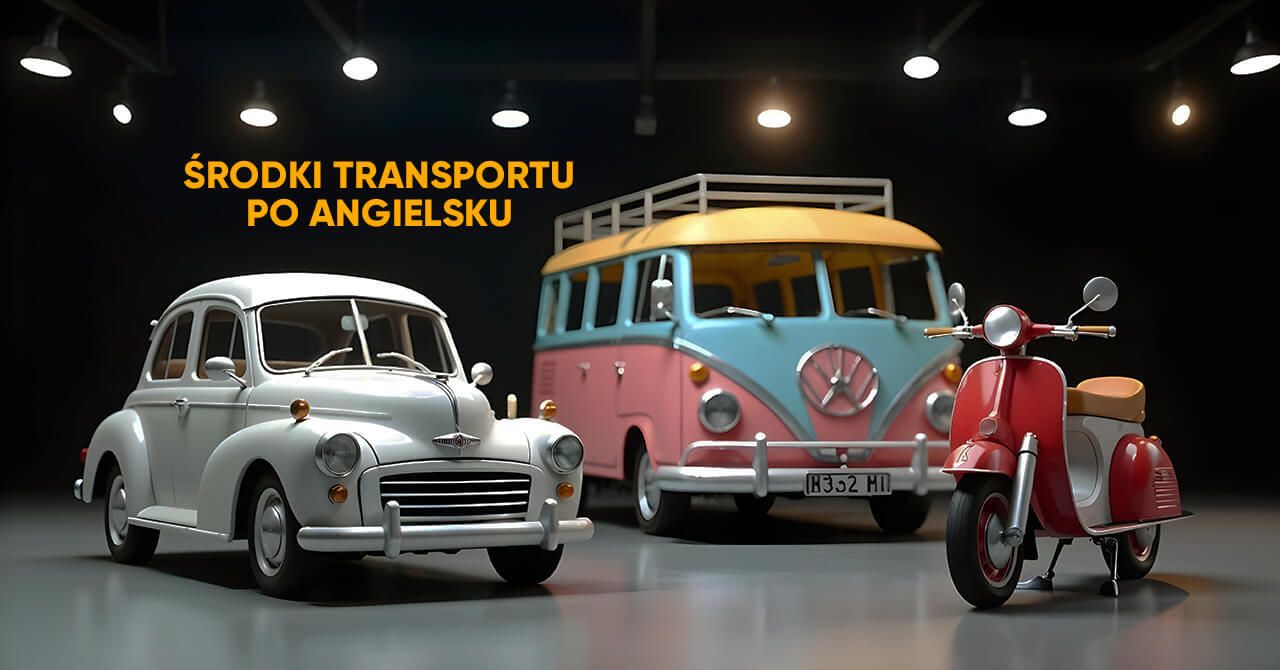 Środki transportu po angielsku