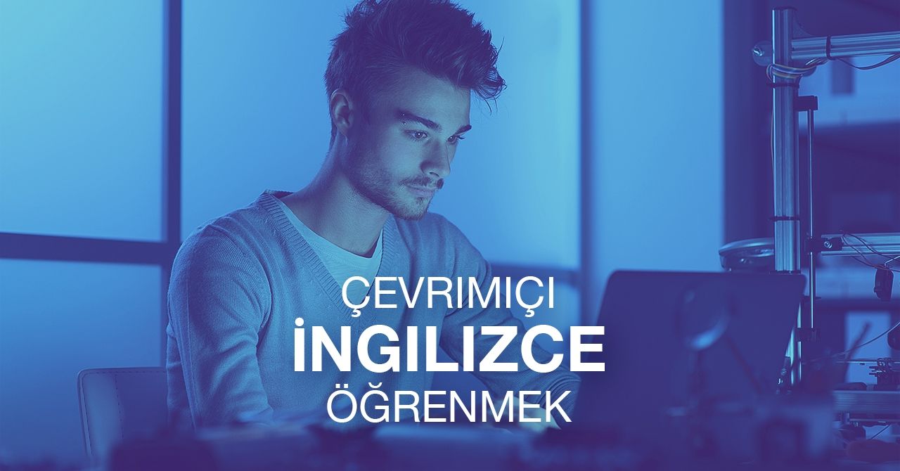 Online İngilizce öğrenmek artık çok daha kolay