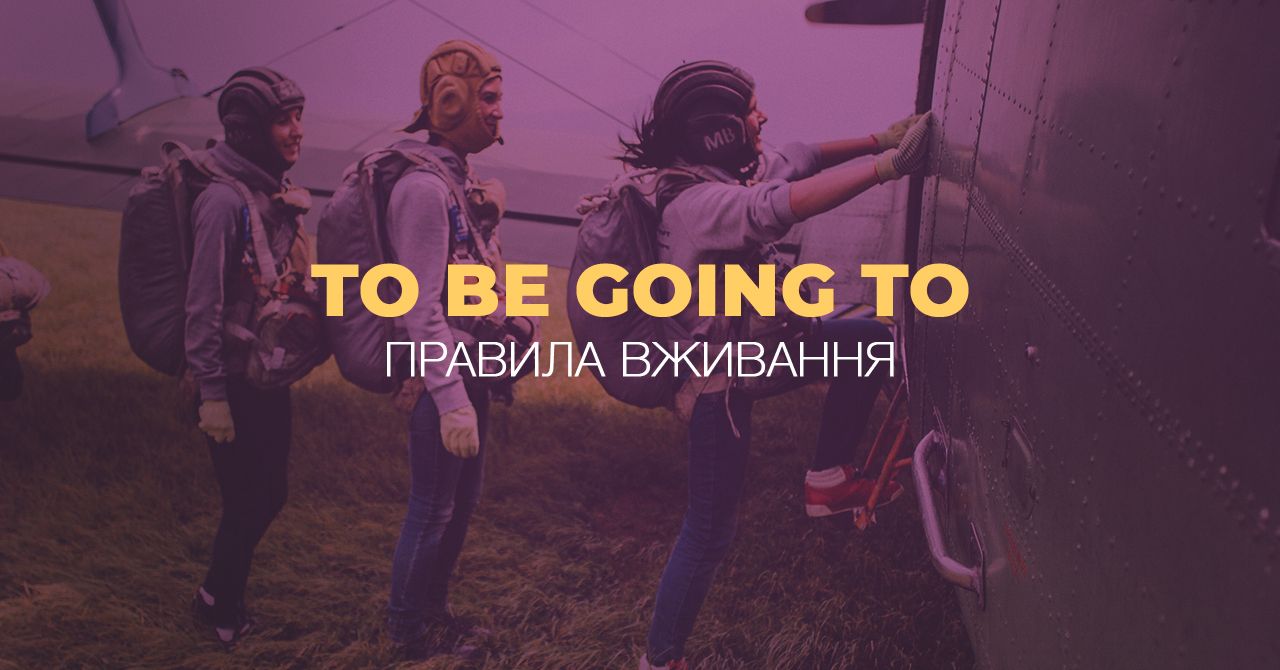 To be going to